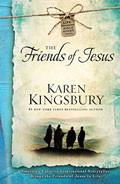 The Friends Of Jesus (Life-Changing Bible Study Series) Hardback - Karen Kingsbury - Re-vived.com