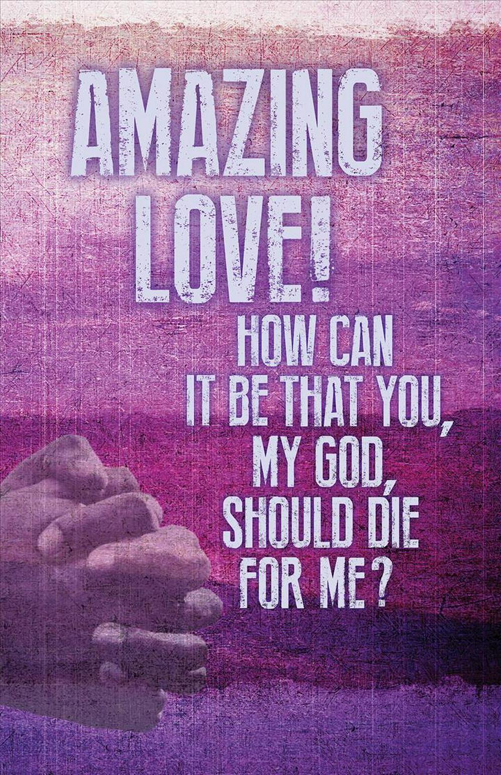 Amazing Love Lent Images Bulletin (Pkg of 50)