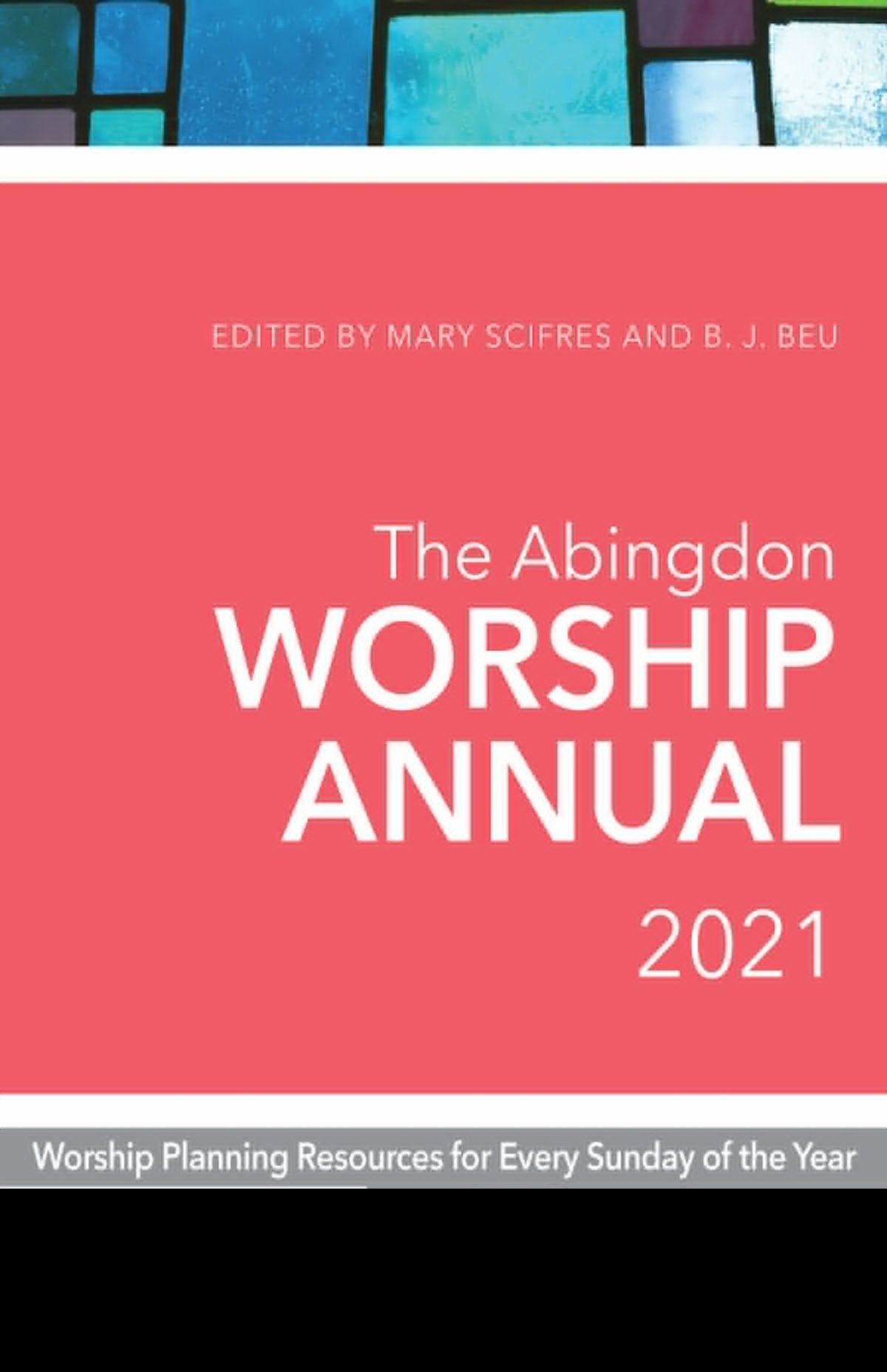 The Abingdon Worship Annual 2021 ETCEvents