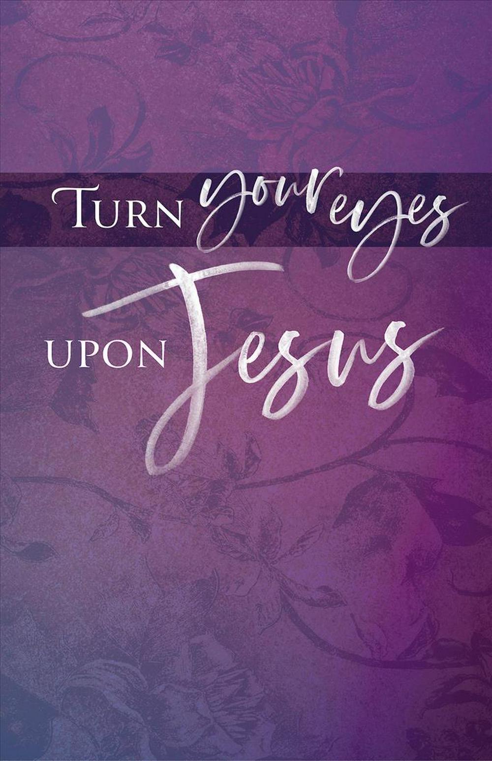 Turn Your Eyes Lent Bulletin (Pkg of 50)