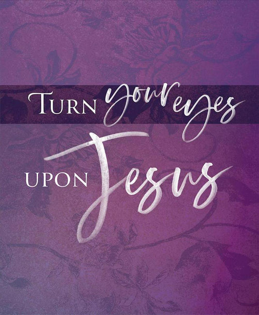 Turn Your Eyes Lent Bulletin Large (Pkg of 50)