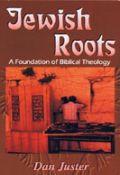 Jewish Roots Paperback Book - Daniel Juster - Re-vived.com