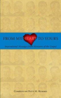From My Heart to Yours: Inspirational Messages from Ministers of the Gospel - Patti M. Hummel - Re-vived.com