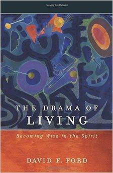 The Drama of Living: Becoming Wise in the Spirit - Ford, David F. - Re-vived.com