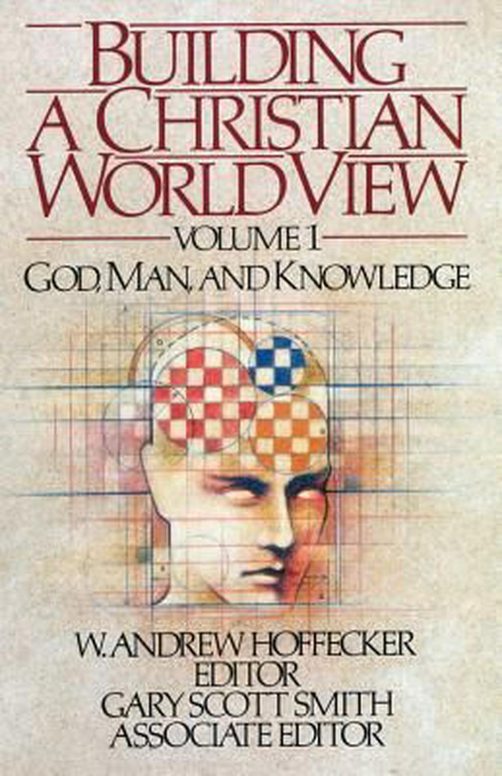 Building a Christian World View Vol. 1