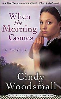 When the Morning Comes: Book 2 in the Sisters of the Quilt Amish Series - Woodsmall, Cindy - Re-vived.com