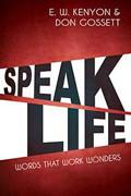 Speak Life Paperback Book - E W Kenyon - Re-vived.com