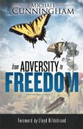 From Adversity To Freedom Paperback Book - Michael Cunningham - Re-vived.com