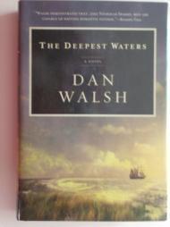 The Deepest Waters , a Novel - Walsh, Dan - Re-vived.com