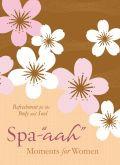 Spa-"Aah" Moments For Women Hardback - Donna Maltese - Re-vived.com