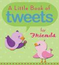 A Little Book Of Tweets For Friends Paperback - Compiled by Barbour Staff - Re-vived.com