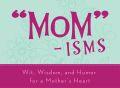 Mom-Isms Paperback - Compiled by Barbour Staff - Re-vived.com