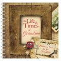 The Life And Times Of Grandma Spiral Bound - Compiled by Barbour Staff - Re-vived.com
