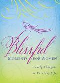Blissful Moments For Women Paperback - Compiled by Barbour Staff - Re-vived.com
