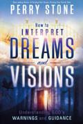 How To Interpret Dreams And Visions Paperback Book - Perry Stone - Re-vived.com