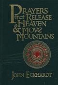 Prayers That Release Heaven And Move Mountains Bonded Leather Book - John Eckhardt - Re-vived.com