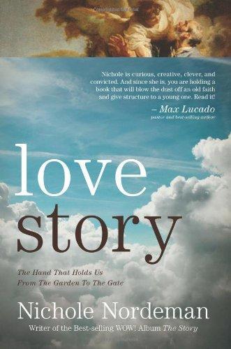 Love Story: The Hand that holds us from the garden to the gates - Nordeman, Nichole - Re-vived.com