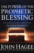 The Power Of The Prophetic Blessing Hardback Book - John Hagee - Re-vived.com