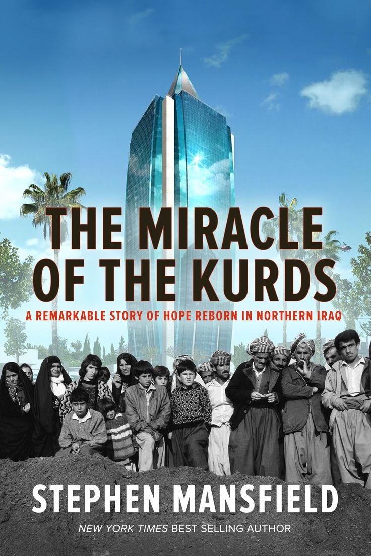 The Miracle of the Kurds: A Remarkable Story of Hope Reborn in Northern Iraq - Stephen Mansfield - Re-vived.com