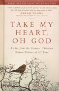 Take My Heart, Oh God Padded Hardback Book - Various Authors - Re-vived.com