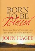 Born To Be Blessed Paperback Book - John Hagee - Re-vived.com