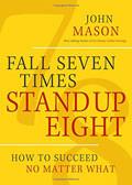 Fall Seven Times Stand Up Eight Hardback - John Mason - Re-vived.com