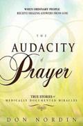 The Audacity Of Prayer Paperback Book - Don Nordin - Re-vived.com