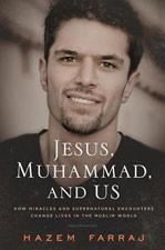 Jesus, Muhammad And Us Paperback Book - Hazem Farraj - Re-vived.com