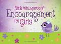 Little Whispers Of Encouragement For Girls Paperback - Compiled by Barbour Staff - Re-vived.com