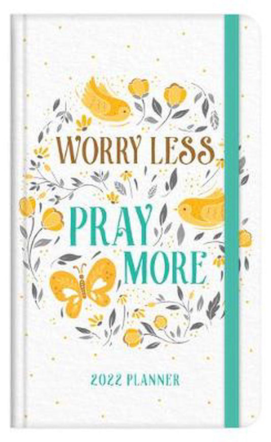 2022 Planner: Worry Less, Pray More