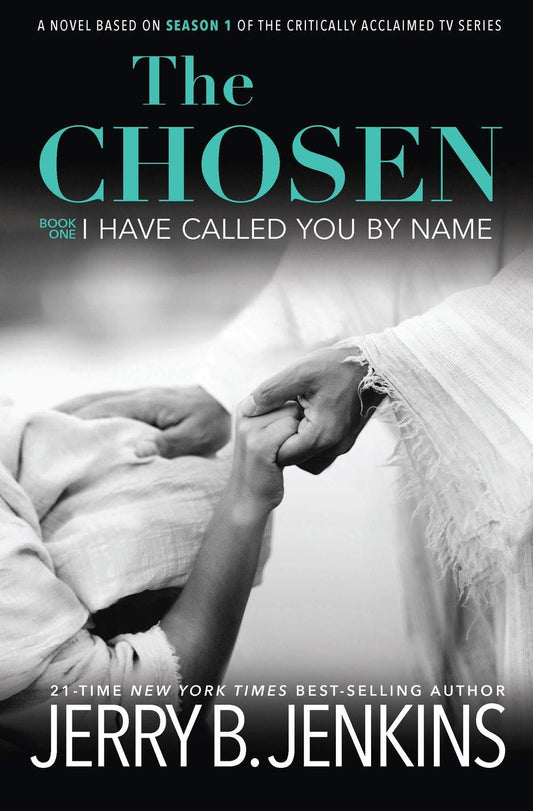 The Chosen: Book One - I Have Called You By Name Hardback