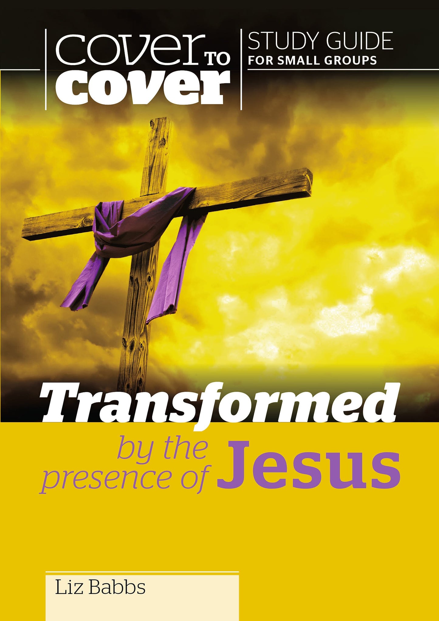 Transformed by the Presence of Jesus - Non-Lent Revised Edition