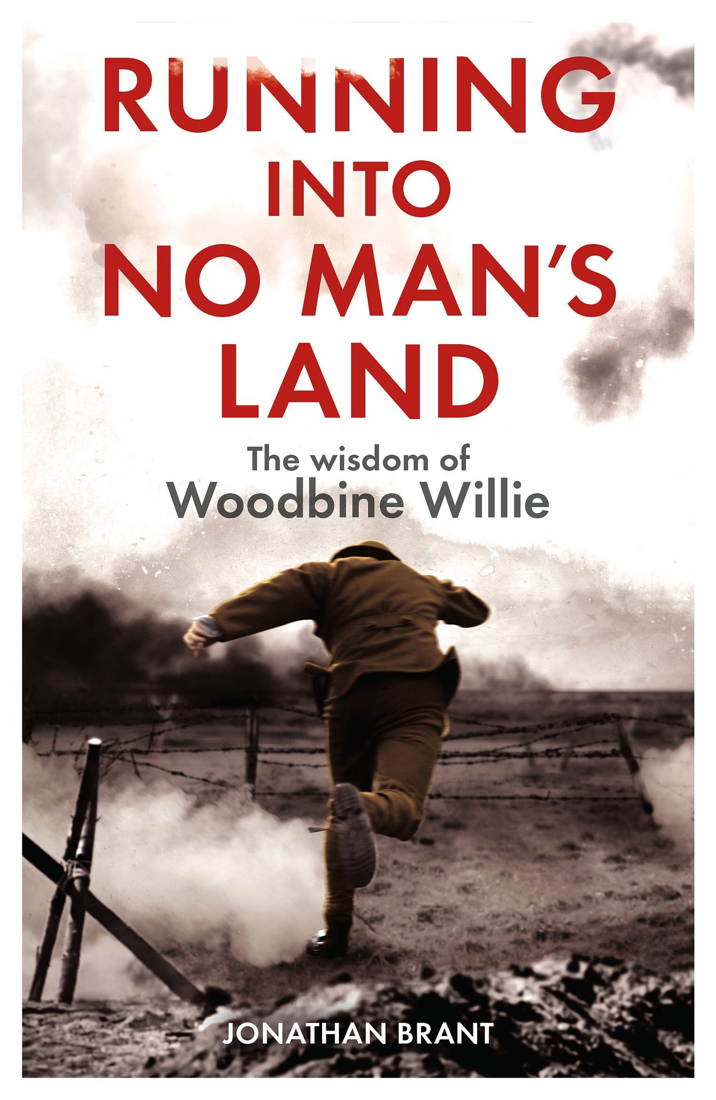 Running into No Man's Land - The Wisdom of Woodbine Willie