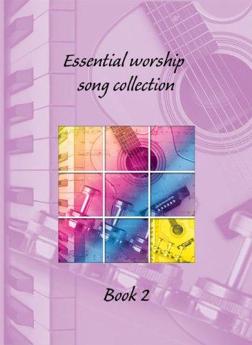 Essential Worship Somg Collection 2