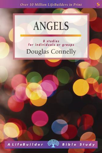 Angels: 8 Studies For Individuals or Groups