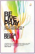 Be Live Pray Paperback Book - Becca Dean - Re-vived.com
