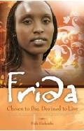 Frida - Chosen to Die, Destined to Live Paperback Book - Frida Gashumba - Re-vived.com - 1