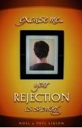 Excuse Me Your Rejection Is Showing Paperback Book - Noel & Phyl Gibson - Re-vived.com - 1