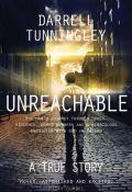 Unreachable Paperback Book - Darrell Tunningley - Re-vived.com - 1