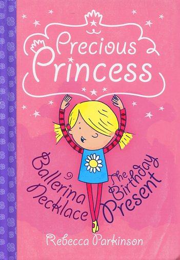 Precious Princess: Ballerina Necklace & The Birthday Present