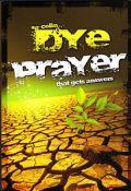Prayer That Gets Answers Paperback Book - Colin Dye - Re-vived.com - 1