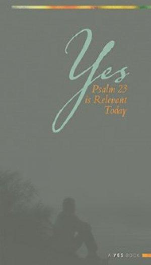 Yes: Psalm 23 is Relevant Today