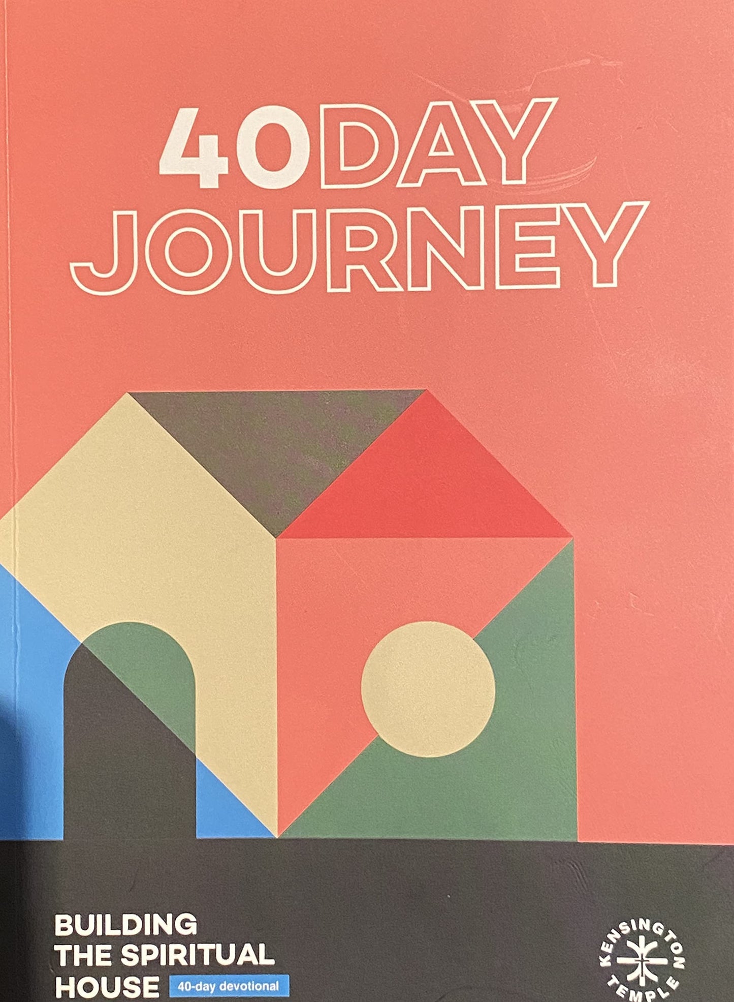40 Day Journey: Building the Spiritual House