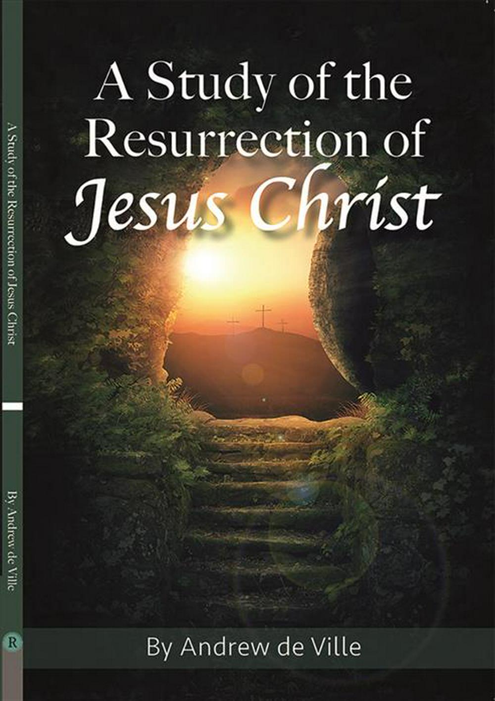 The Resurrection Of Jesus Christ