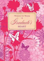Words to Warm a Graduate's Heart (Girls) - Garborg, Joanie - Re-vived.com