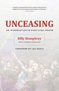 Unceasing: An Introduction To Night And Day Prayer Paperback - Billy Humphrey - Re-vived.com