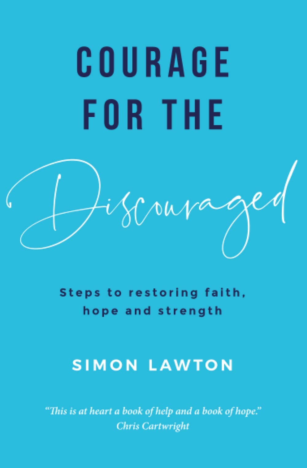 Courage for the discouraged