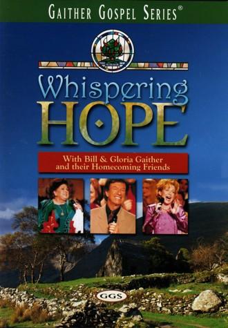 Whispering hope - Gaither Gospel Series - Re-vived.com