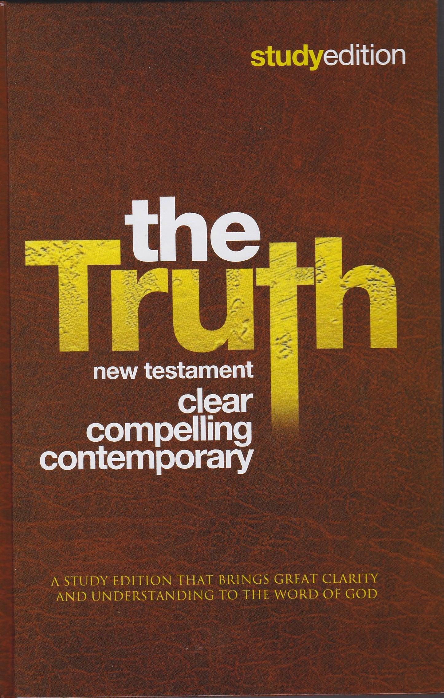 The Truth New Testament Study Edition Hardback