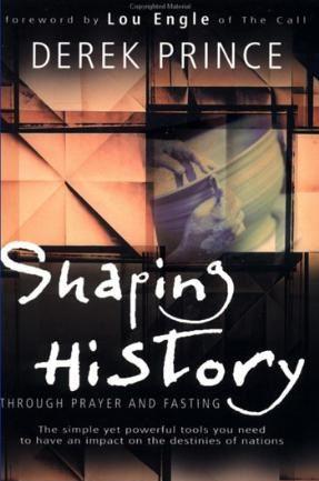 Shaping history through prayer and fasting